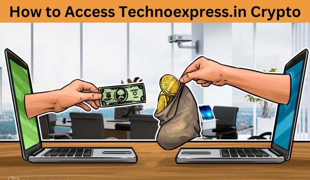 How to Access Technoexpress.in Crypto